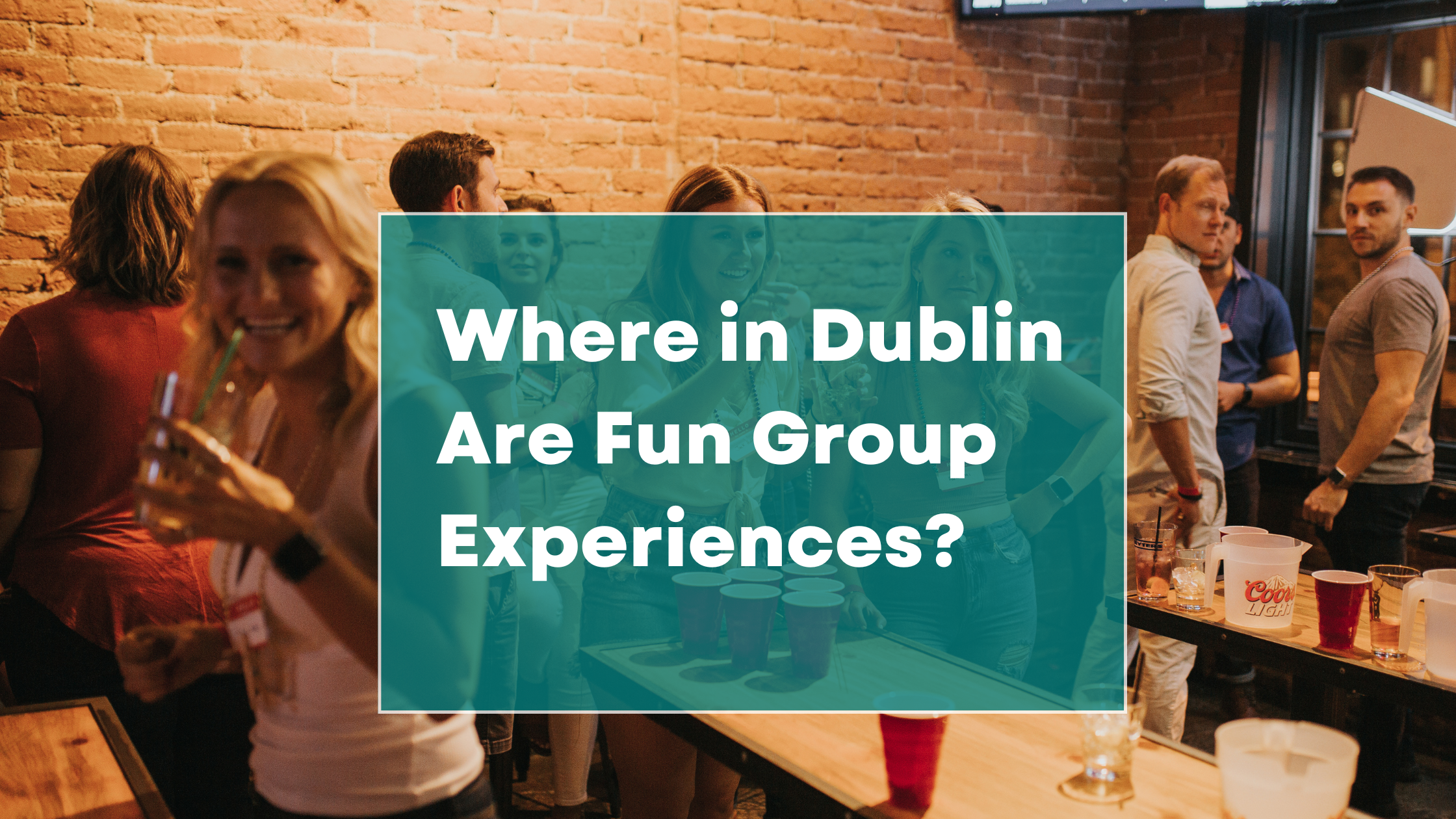 Where in Dublin Are Fun Group Experiences?