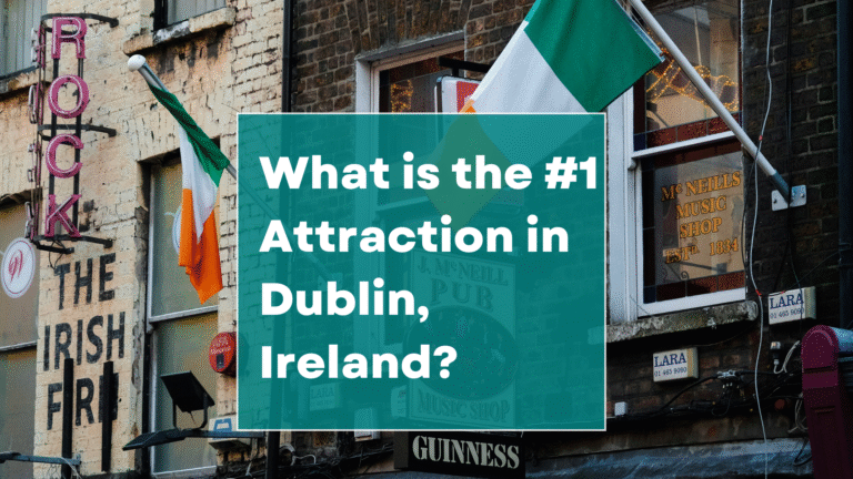 What is the #1 Attraction in Dublin, Ireland?