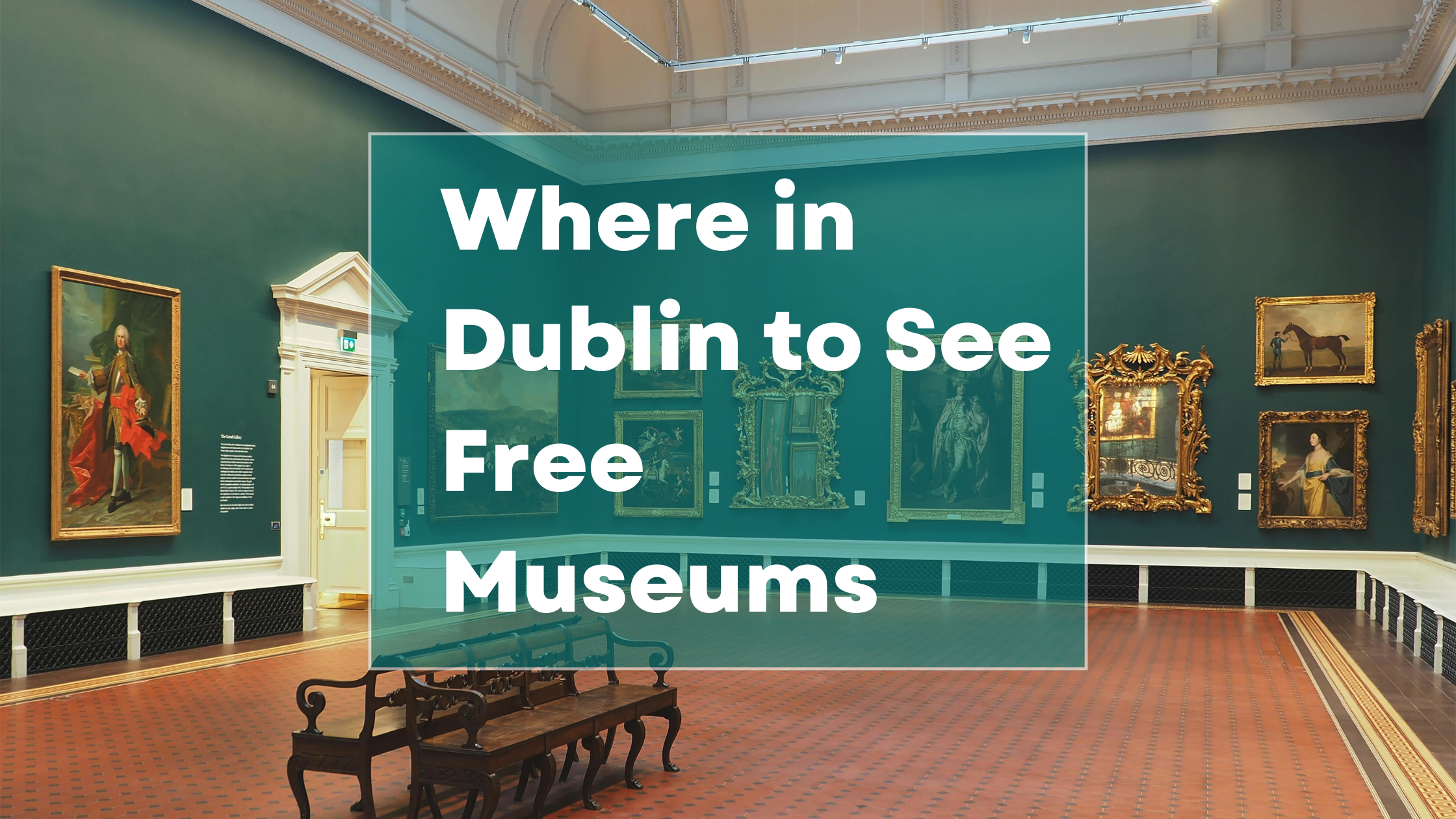 Where in Dublin to See Free Museums